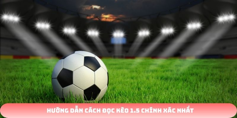 Kèo chấp 1.5