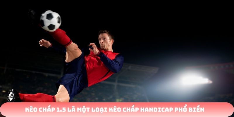 Kèo chấp 1.5 