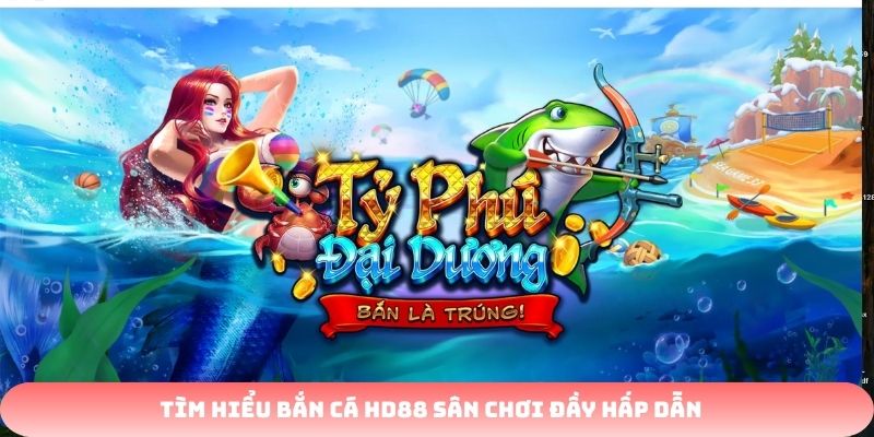 Bắn Cá HD88 